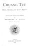 [Gutenberg 59709] • Chuang Tzu: Mystic, Moralist, and Social Reformer